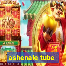 ashenale tube